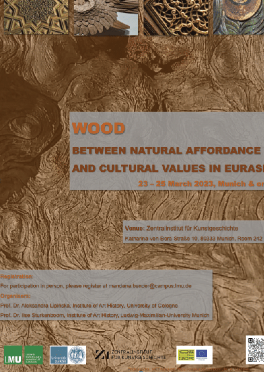 Plakat der Konferenz „Wood: Between Natural Affordance and Cultural Values in Eurasia“ ( 23. bis 25. März 2023, Zentralinstitut für Kunstgeschichte in München)